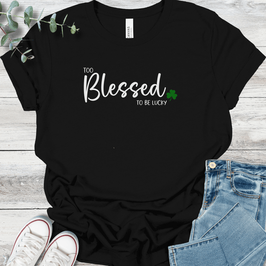 Too Blessed Premium T-Shirt